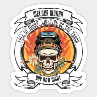 Welder woman full of might lighting up the torch day and night Sticker